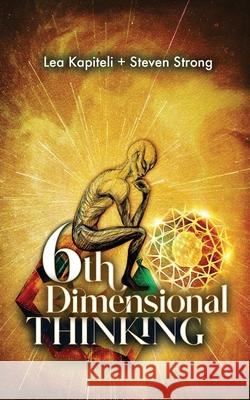 Sixth Dimensional Thinking Kapiteli                                 Steven Strong 9780648677338