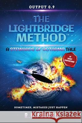 The Lightbridge Method: A Stewards of Octarma Tale R. H. Polden 9780648681656 Tale Publishing