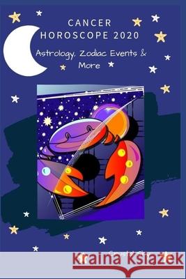 Cancer Horoscope 2020: Astrology, Zodiac Events & More Crystal Sky 9780648682349