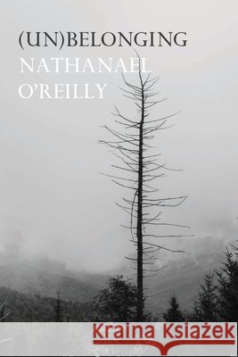(Un)belonging Nathanael O'Reilly 9780648685333