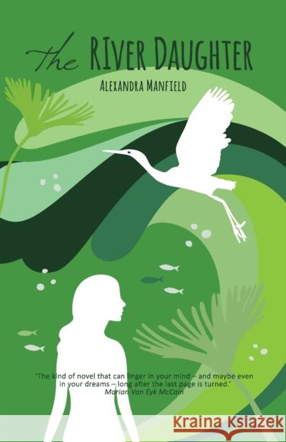 The River Daughter Alexandra Manfield 9780648686781 Spindle Press