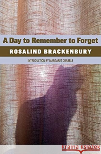 A Day to Remember to Forget Rosalind Brackenbury Margaret Drabble 9780648690924