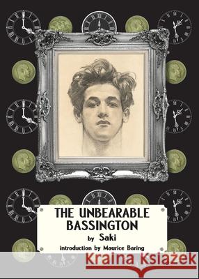 The Unbearable Bassington Saki                                     Hector Hugh Munro Maurice Baring 9780648690993 Michael Walmer