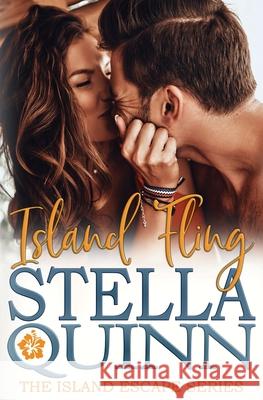 Island Fling: The Island Escape Series, Book 3 Stella Quinn 9780648693529 Jellyfish Press