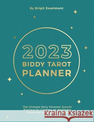 2023 Biddy Tarot Planner Brigit Esselmont   9780648696735 Biddy Tarot