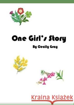 One Girl's Story Cecily Gray 9780648698982