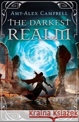 The Darkest Realm Amy-Alex Campbell   9780648699255