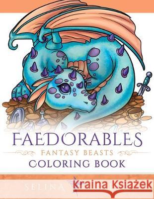 Faedorables Fantasy Beasts Coloring Book Selina Fenech 9780648708001 Fairies and Fantasy Pty Ltd