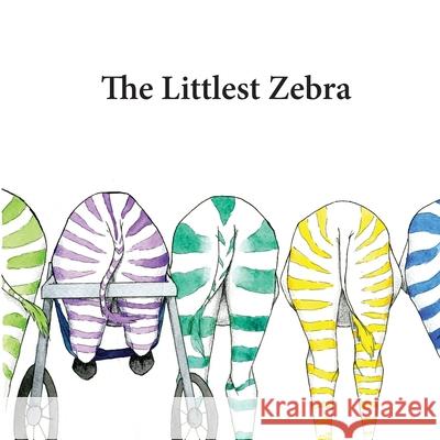 The Littlest Zebra Mikayla a. E. Longano-Pinch Claudia M. I. Belt Angela Belt 9780648712701 Blank Expectations
