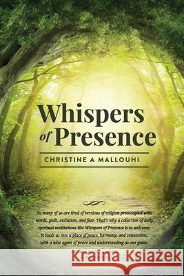 Whispers of Presence Christine A Mallouhi 9780648715092 Initiate Media Pty Ltd