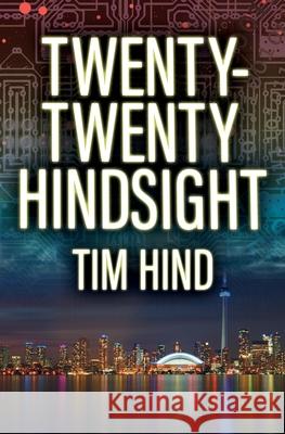 Twenty-Twenty Hindsight Tim Hind 9780648718840