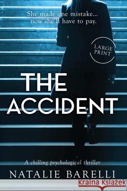 The Accident: A chilling psychological thriller Natalie Barelli 9780648731207 Last Word