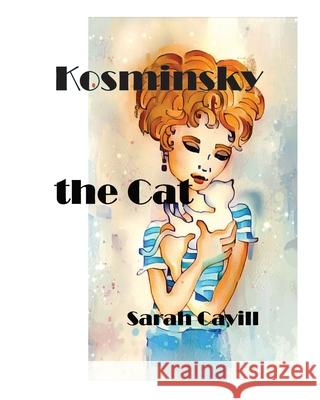 Kosminsky the Cat Sarah Cavill 9780648733447