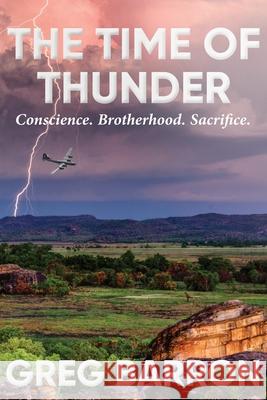 The Time of Thunder Greg Barron 9780648733829 Stories of Oz Publishing