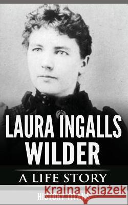 Laura Ingalls Wilder: A Life Story History Titans 9780648740810 Robert Chapman