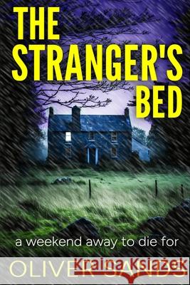 The Stranger's Bed Oliver Sands 9780648744832 Degrevilo