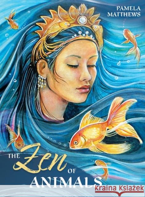 The ZEN of Animals Pamela (Pamela Matthews) Matthews 9780648746850