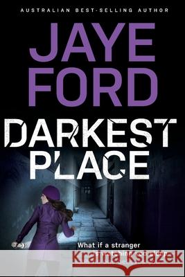 Darkest Place Jaye Ford 9780648753278