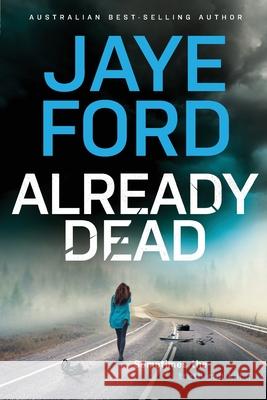 Already Dead Jaye Ford 9780648753292