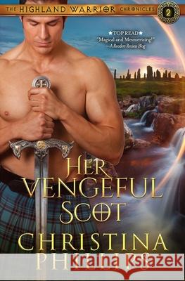 Her Vengeful Scot Christina Phillips 9780648756873