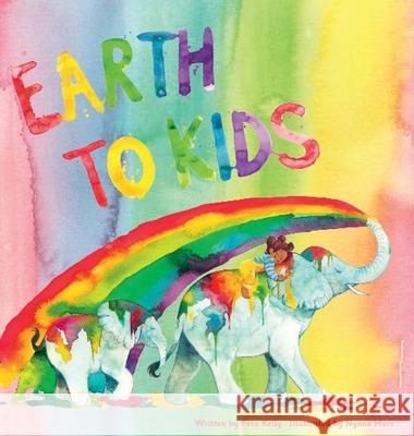 Earth to Kids Peta Kelly Nynne Mors 9780648762485 Karen MC Dermott