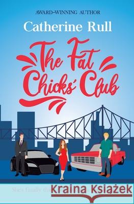 The Fat Chicks' Club Catherine Rull 9780648762805