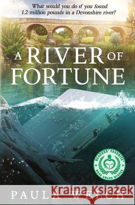 A River of Fortune P. J. Welch S. Lebeuf S. Critchell 9780648765523 Paula Welch