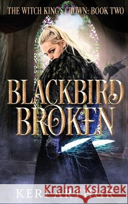 Blackbird Broken Keri Arthur 9780648768654