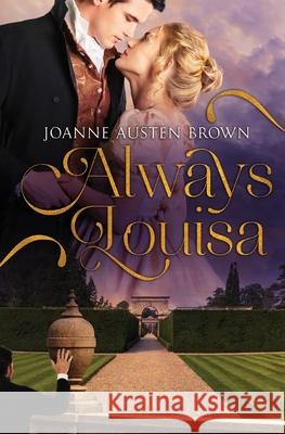 Always Louisa Joanne Auste 9780648775904 Joanne Boog