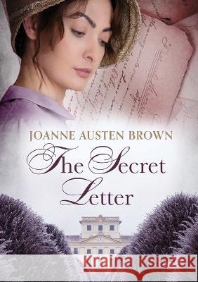 The Secret Letter Joanne Auste 9780648775959 Joanne Austen Brown