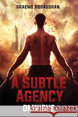 A Subtle Agency Omnibus Graeme Rodaughan 9780648784302 System Zero Productions Pty Ltd