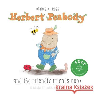 Herbert Peabody and The Friendly Friends Book Bianca C. Ross Tabitha Emma Bray 9780648784722 Halsbury Co