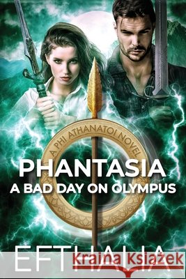 Phantasia: A Bad Day On Olympus Efthalia Author 9780648785422