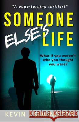 Someone Else's Life Kevin J Simington 9780648791430