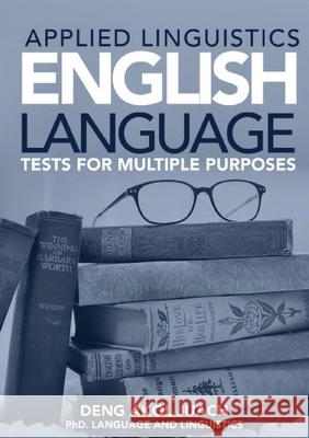 Applied Linguistics English Language Tests for Multiple Purposes Deng Akol Juach 9780648793717 Africa World Books Pty Ltd