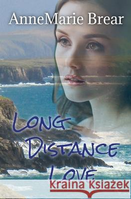 Long Distance Love Annemarie Brear 9780648800323 Annemarie Brear