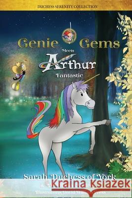 Genie Gems meets Arthur Fantastic Sarah Duches 9780648803126 Serenity Press Pty.Ltd