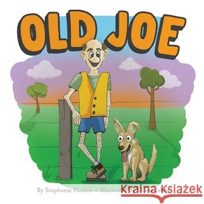 Old Joe Stephanie Hoskin Shane Johns Shane Johns 9780648803966 Making Marmalade