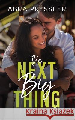 The Next Big Thing Abra Pressler 9780648804314 Sugarbush Press