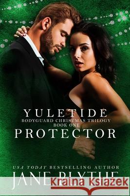 Yuletide Protector Jane Blythe 9780648809142