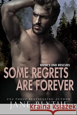 Some Regrets Are Forever Jane Blythe 9780648809159