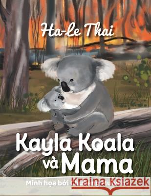 Kayla Koala và Mama Muivah, Chuileng 9780648809807 Waratah Publisher