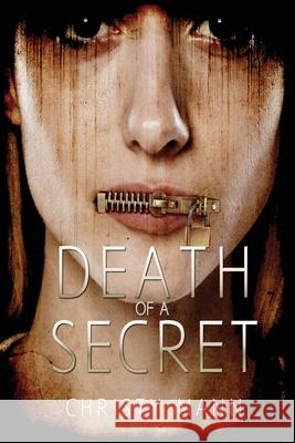 Death of a Secret: Perfection Never Lasts Christy Mann 9780648815501