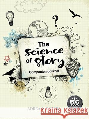 The Science of Story Journal Adrea L Peters 9780648820345 Karen MC Dermott