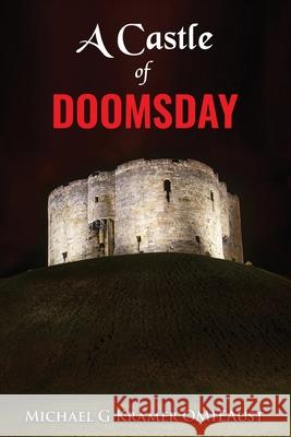 A Castle of Doomsday Michael G. Kramer 9780648821939 Michael G Kramer Omieaust.