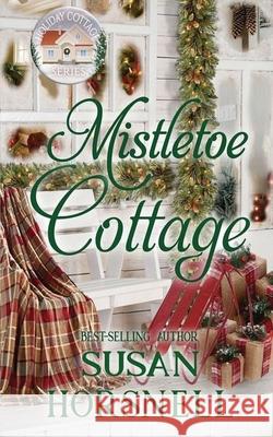 Mistletoe Cottage Susan Horsnell 9780648822769