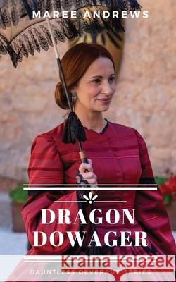 Dragon Dowager Maree Andrews 9780648829010