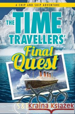 The Time Travellers' Final Quest S Collins, E Collins, P Collins 9780648830344 South Seas Publishing