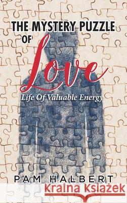 Mystery Puzzle of Love Pam Halbert 9780648831709 Pam Halbert Publishing