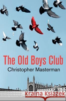 The Old Boys Club Christopher Masterman 9780648832614 Book Reality Experience